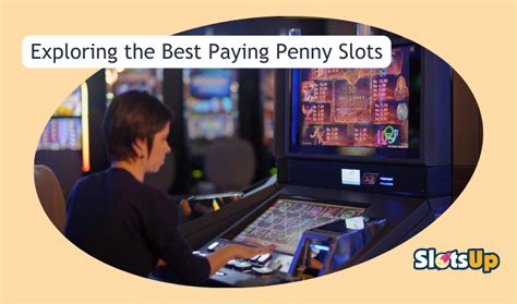 The Best Penny Slots: Strategies for Maximizing Payouts and Entertain.